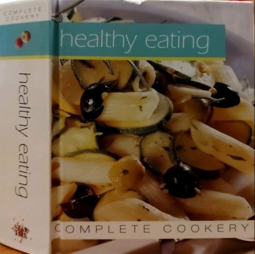 Healthy Eating (Complete Cookery) - Egészséges táplálkozás antikvár