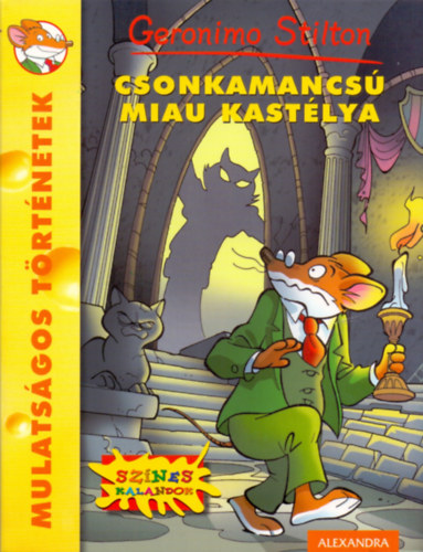 Geronimo Stilton: Csonkamancsú Miau kastélya könyv