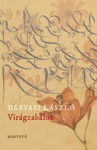 Darvasi László: Virágzabálók e-Könyv