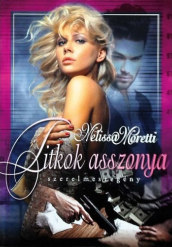 Titkok asszonya – Melissa Moretti