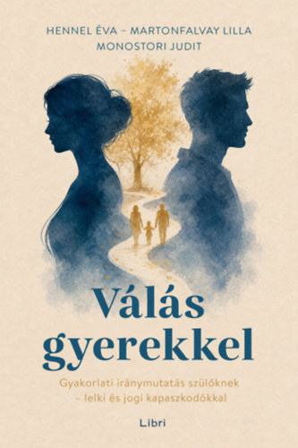 Monostori Judit, Hennel Éva, Martonfalvay Lilla: Válás gyerekkel könyv