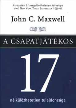 John C. Maxwell: A csapatjátékos 17 nélkülözhetetlen tulajdonsága antikvár