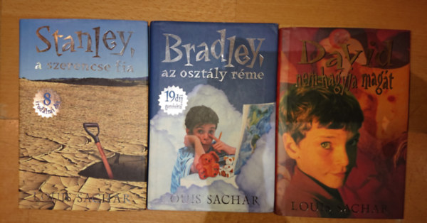 Louis Sachar: 3 könyv Louis Sachartól: Bradley, az osztály réme; Stanley, A szerencse fia; David nem hagyja magát antikvár