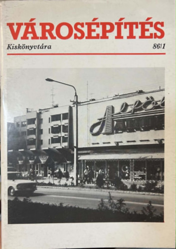 Keresztély György (szerk.): Városépítés 86/1 antikvár