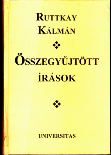 Ruttkay Kálmán: Összegyűjtött írások (magyar és angol nyelvű tanulmányok) antikvár