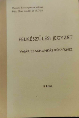 Felkészülési jegyzet vájár szakmunkás képzéshez antikvár