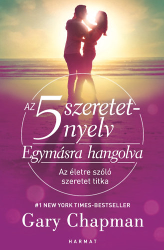 Gary Chapman: Az 5 szeretetnyelv: Egymásra hangolva könyv