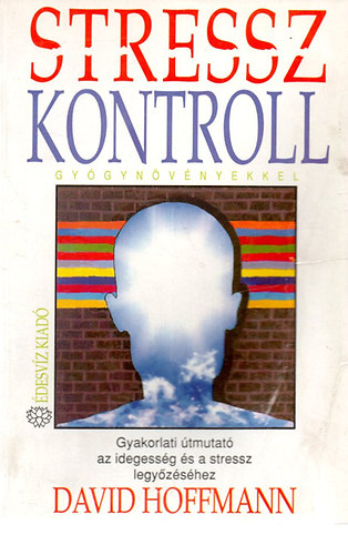 David Hoffmann: Stresszkontroll gyógynövényekkel antikvár