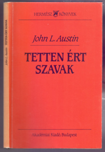 John L. Austin: Tetten ért szavak (A Harvard Egyetemen 1955-ben tartott William James előadások) antikvár