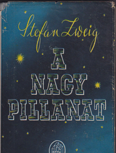 Stefan Zweig: A nagy pillanat antikvár