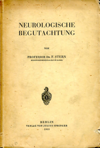 Professor Dr. F. Stern: Neurologische Begutachtung antikvár