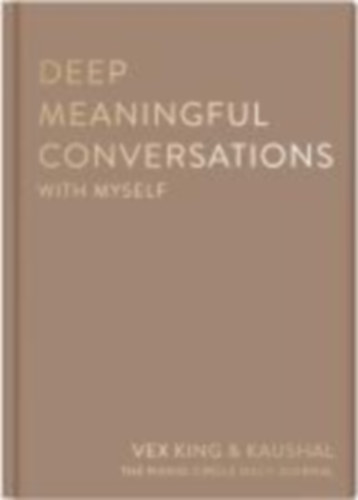 King, Vex - Kaushal - The Rising Circle: Deep Meaningful Conversations with Myself idegen