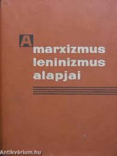 A marxizmus-leninizmus alapjai antikvár