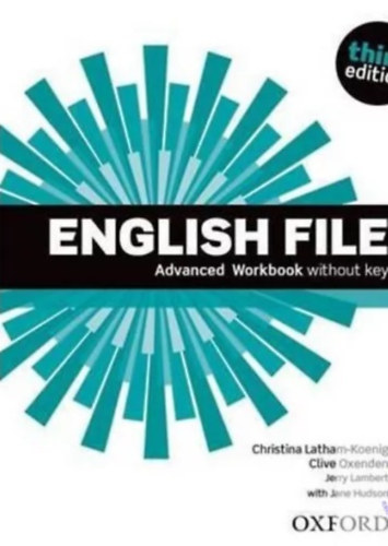 Christina Latham-Koenig - Clive Oxenden, Jerry Lambert, Jane Hudson: English File -  Advanced Workbook without Key - third edition antikvár