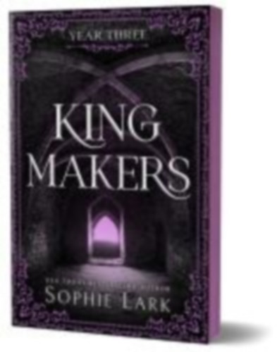 Lark, Sophie: Kingmakers Year Three idegen