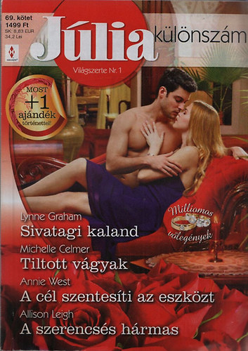 Lynne Graham; Michelle Celmer; Annie West; Allison Leigh: Júlia különszám 69. (Sivatagi kaland + Tiltott vágyak + A cél szentesíti az eszközt + A szerencsés hármas) könyv