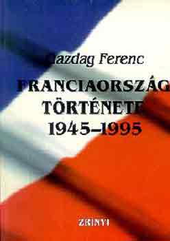 Gazdag Ferenc: Franciaország története 1945-1995 antikvár