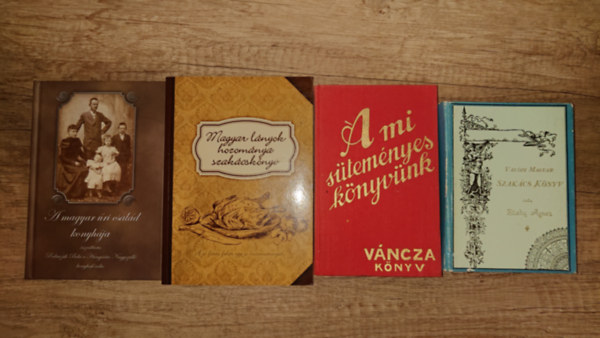 Zilahy Ágnes, Podruzsik Béla: 4 klasszikus magyar szakácskönyv: 6 kiadvány az egészséges táplálkozásról természetgyógyászatról: Valódi magyar szakácskönyv, A magyar úri család konyhája, A mi süteményes könyvünk (Váncza), Magyar lányok hozománya - Szakácskönyv antikvár