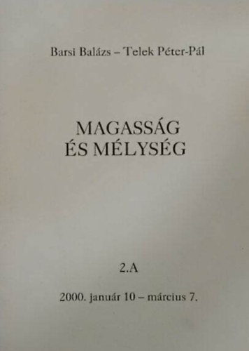 Barsi Balázs-Telek Péter Pál: Magasság és mélység 2. A - Dedikált antikvár