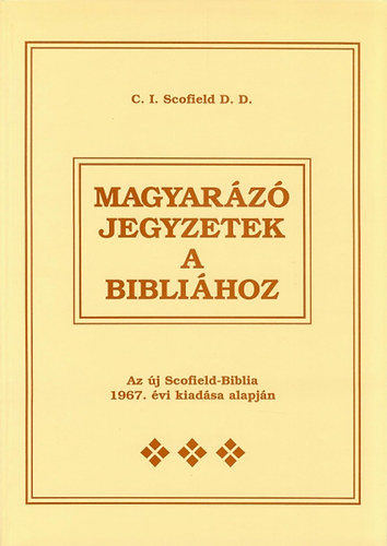 C.I. Scofield: Magyarázó jegyzetek a Bibliához antikvár