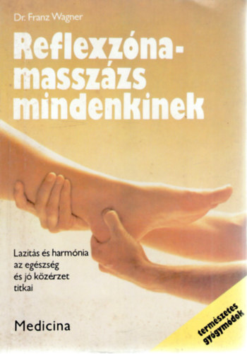 Franz Wagner dr.: Reflexzónamasszázs mindenkinek antikvár