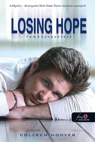 Colleen Hoover: Losing Hope - Reményvesztett - puha kötés könyv