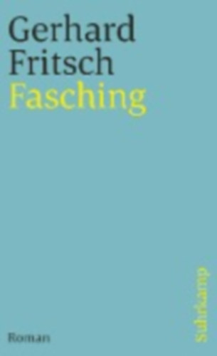 Fritsch, Gerhard: Fasching idegen