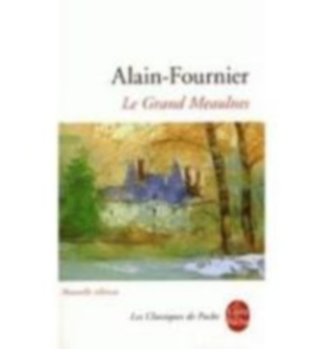 Alain-Fournier, Henri: Le Grand Meaulnes idegen