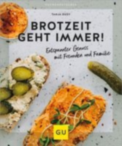 Dusy, Tanja: Brotzeit geht immer! idegen