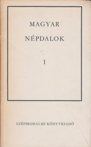 Ortutay Gyula (szerk.): Magyar népdalok I. antikvár
