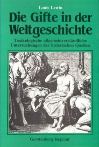 louis lewin: Die Gifte in der Weltgeschichte antikvár