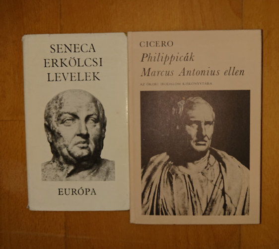 Cicero-Seneca, L. Annaeus Seneca, Cicero Marcus Tullius: 2 könyv az antik Rómából: Erkölcsi levelek, Pilippicák Marcus Antonius ellen antikvár