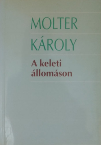 Molter Károly: A keleti állomáson antikvár