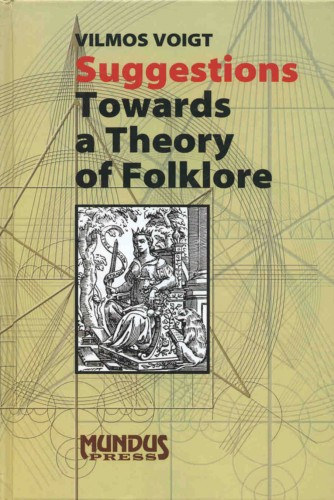 Voigt Vilmos: Suggestions. Towards a Theory of Folklore e-Könyv