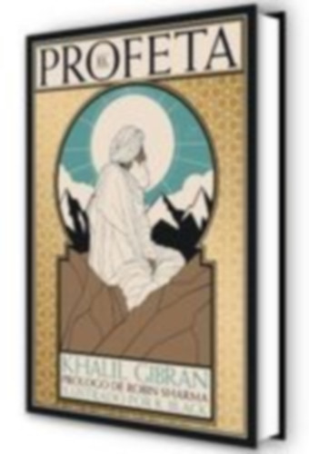 Gibran, Kahlil: El Profeta (Edición Ilustrada) / The Prophet (Illustrated Edition) idegen