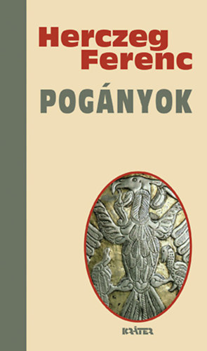 Pogányok – Herczeg Ferenc
