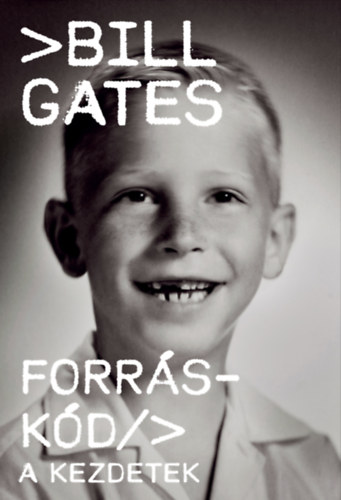 Bill Gates: Forráskód – A kezdetek e-Könyv