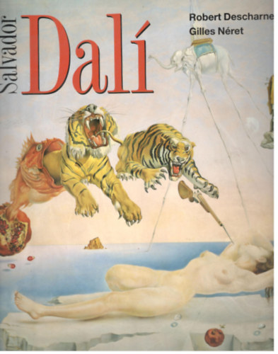 Gilles Néret Robert Descharnes: Salvador Dalí 1904-1989 antikvár