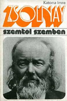 KATONA IMRE: Zsolnay Vilmos (Szemtől szemben) antikvár