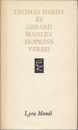 T. Hardy; G.M. Hopkins: Thomas Hardy és Gerard Manley Hopkins versei (Lyra Mundi) antikvár