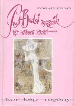 Zórád Ernő: Pest-Budai mozaik két háború között (kor kép regény) antikvár