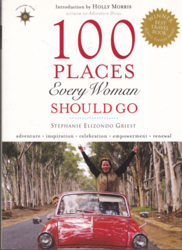 Stephanie Elizondo Griest: 100 Places Every Woman Should Go antikvár
