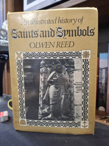 Olwen Reed: An Illustrated History of Saints and Symbols (Szentek és Szimbólumok illusztrált története) antikvár