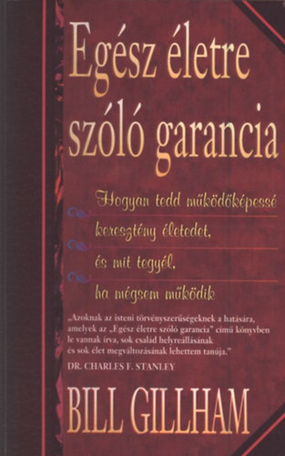 Bill Gillham: Egész életre szóló garancia antikvár