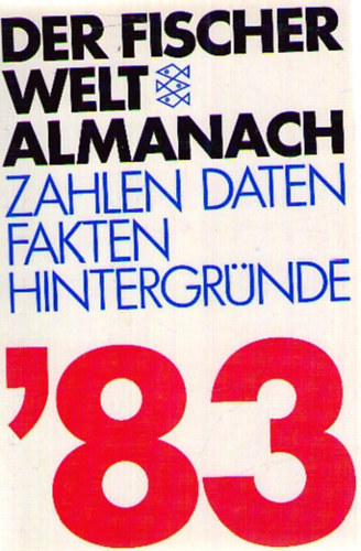 Fochler-Hauke, Gustav, Dr. Prof.: Der Fischer Weltamanach '83 antikvár