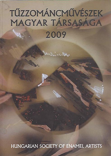 Tűzzománcművészek Magyar Társasága 2009 antikvár