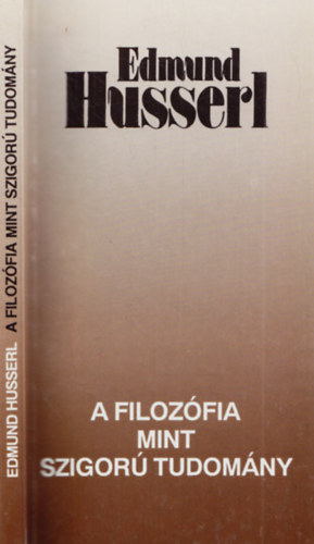 Edmund Husserl: A filozófia mint szigorú tudomány antikvár