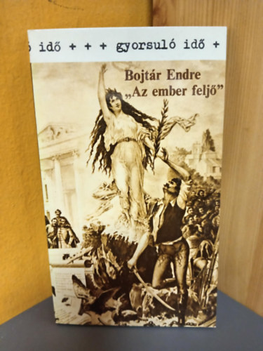 Bojtár Endre, Erős László (szerk.): "Az ember feljő..."  - A felvilágosodás és a romantika a közép- és kelet-európai irodalmakban antikvár