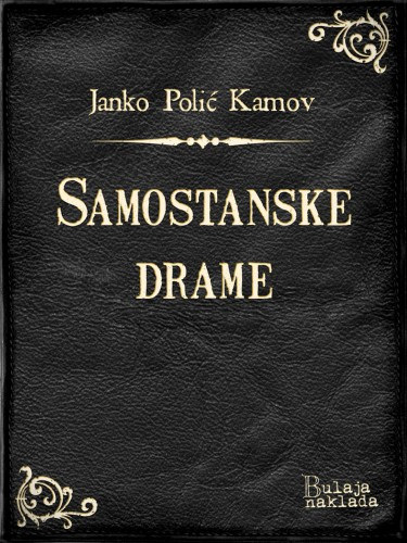 Janko Polić Kamov: Samostanske drame e-Könyv