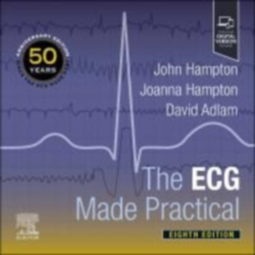 Adlam, David - Hampton, Joanna - Hampton, John: The ECG Made Practical idegen